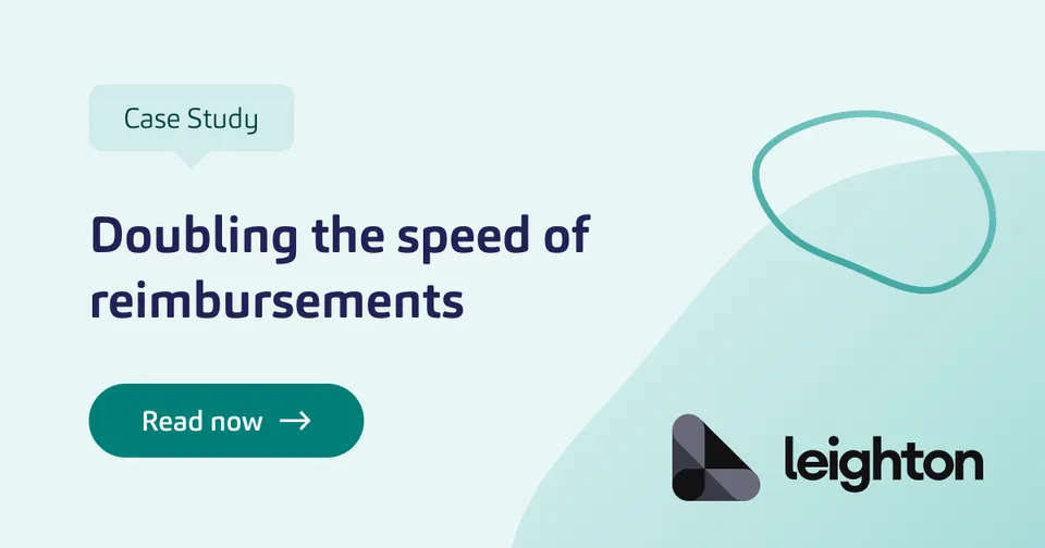 Leighton case study: doubling the speed of reimbursements