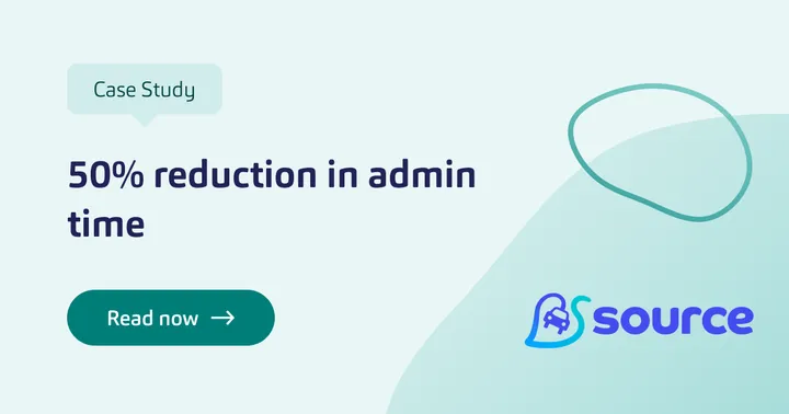 Source EV case study: 50% reduction in admin time